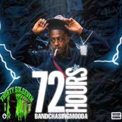 BandChasingMooda - Kick Da Cup (72 Hours)