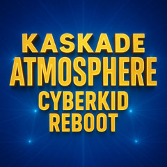ATMOSPHERE - CYBERKID REBOOT