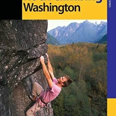 Read PDF 💏 Rock Climbing Washington, 2nd (Regional Rock Climbing Series) by  Jeff Sm