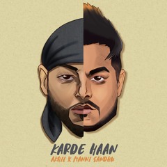 Akhil & Manni Sandhu - Karde Haan
