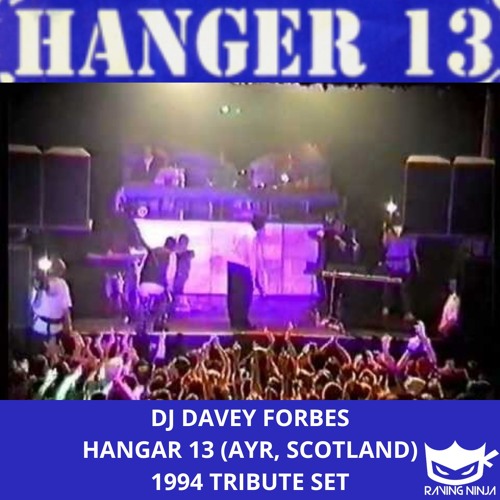 Hangar 13 (Ayr, Scotland) 1994 Style Tribute Set Dj Davie Forbes