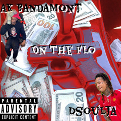 AK BANDAMONT X Dsoulja - ON THE FLO