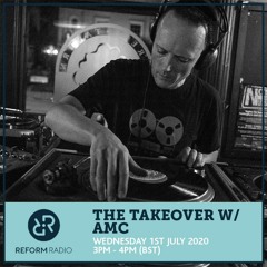 The Takeover with amc II Reform Radio II 01/07/20