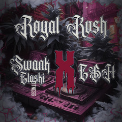 Swank & GBH   Royal Kush