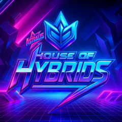 House of Hybrids - DJ Astralis's 15 Minute Radio Show