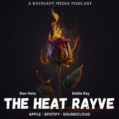 14 Slices of Pizza & Dane Cook’s Game of Thrones Parties | The Heat Rayve Podcast