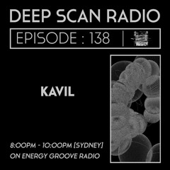 Deep Scan Radio - Ep. 138: Kavil