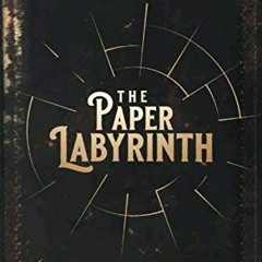 READ PDF EBOOK EPUB KINDLE The Paper Labyrinth: A Book-wide Puzzle Solving Adventure