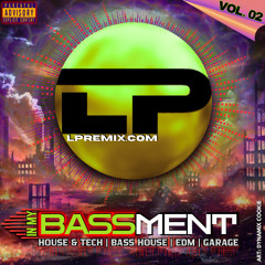 LP Remix | In My Bassment - Vol #2 | House & Tech, Bass House, Garage & EDM