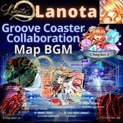 【Lanota】Expansion Chapter I "Groove Coaster Collaboration" (Map BGM)