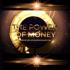 The Power Of Money With Michelle Graves Financial Survival Bootcamp 2.0