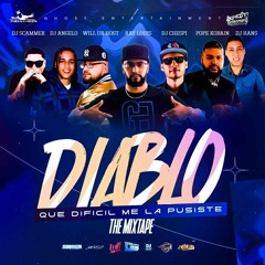 DIABLO QUE DIFICIL ME LA PUSISTE THE MIXTAPE 2025