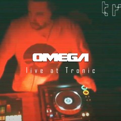 OMEGA Live @ Tronic - 2017 FREE DOWNLOAD! (Featuring Fixx, Huda, Wes Smith, and more!)