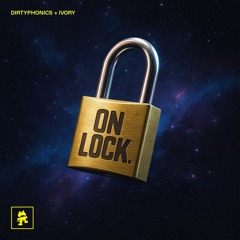 Dirtyphonics & IVORY - On Lock
