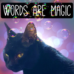 Words Are Magic