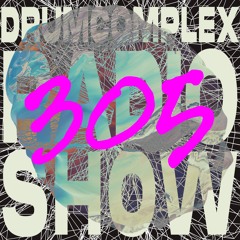 Drumcomplexed Radio Show 305 | Drumcomplex