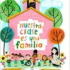 read online Nuestra Clase es una Familia (Spanish Edition) [DOWNLOADPDF] PDF