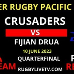 [<@=𝐖𝐀𝐓𝐂𝐇%𝐋𝐈𝐕𝐄!=@>] Crusaders vs Fijian Drua 2023 | RUGBY🏈Pacific🏈