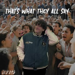 "that's what they all say"