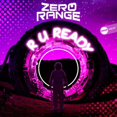 Zero Range - R U Ready