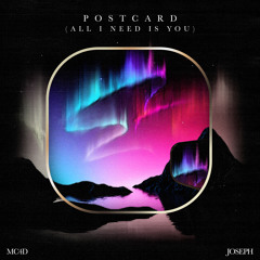 Postcard (All I Need Is You)