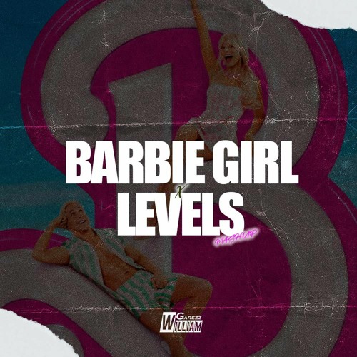 BARBIE GIRL X LEVELS (William Garezz Mashup) | FREE | LEER DESCRIPCIÓN