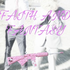 faith $ fantasy (feat. Hau)(feat. Razvan)