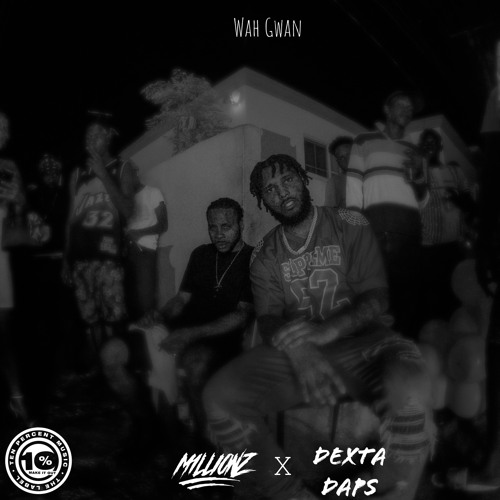 WAH GWAN (feat. Dexta Daps)