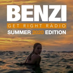 BENZI | GET RIGHT RADIO (Summer 2020 Edition)