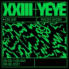 XXIII @ YéYé Rádio - 06/08/2021