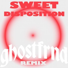 The Temper Trap - Sweet Disposition [ghostfrnd Remix]