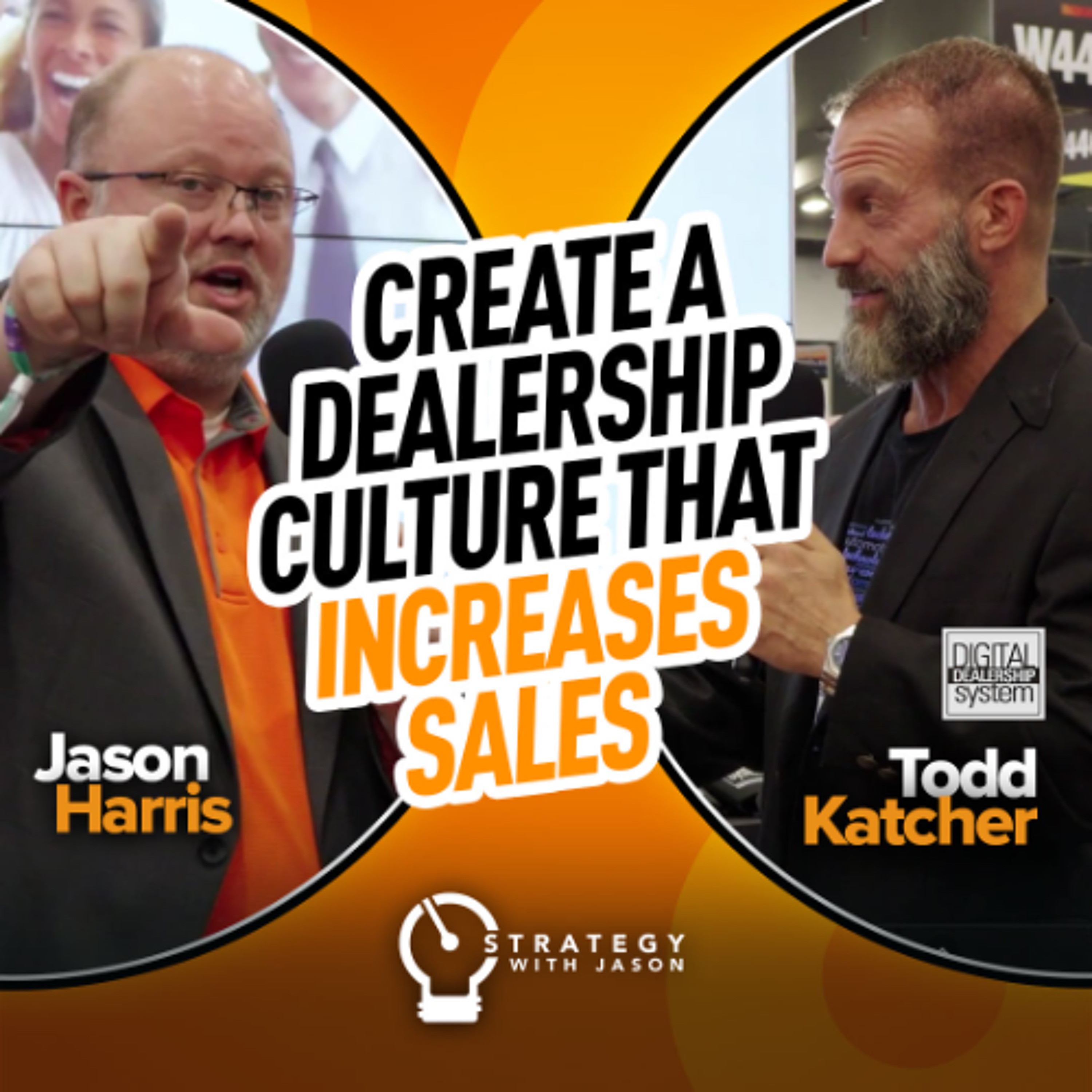 Create a Dealership Culture that Increases Sales | ft. Todd Katcher