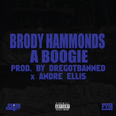 A Boogie Prod. by DreGotBanned & Andre Ellis