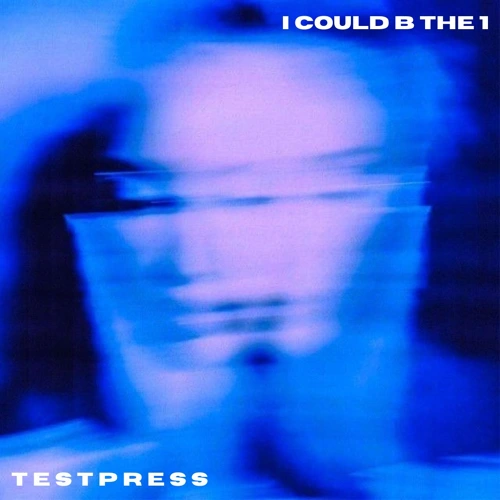 Artwork for the song t e s t p r e s s - i could b the 1 by t e s t p r e s s on Next Sound