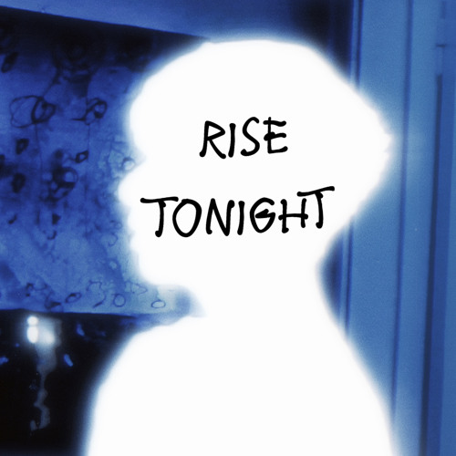 rise tonight