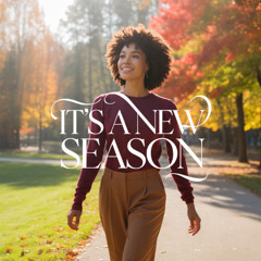 It's A New Season