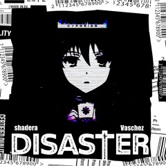 DISASTER (feat. Vaschez)