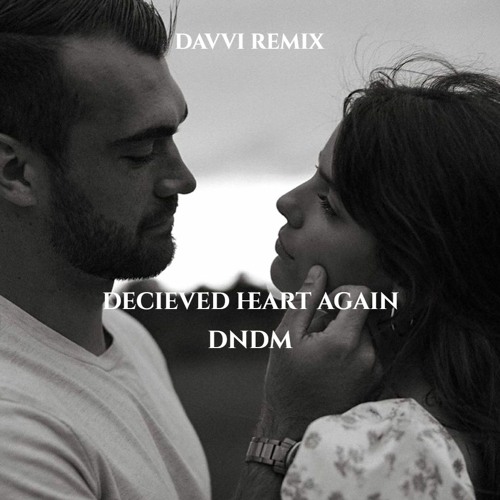 Stream Umar keyn - Decieved heart again (Davvi Remix) by Take It Easy ...