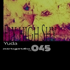 Yuda - Fly high Shy (Original Mix) out now!!!