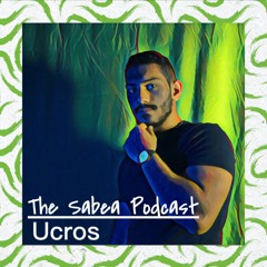 The Sabea Podcast 0.012: Ucros