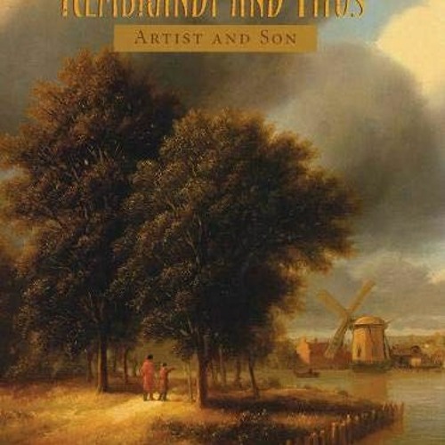 🧡 Get EPUB KINDLE PDF EBOOK Rembrandt and Titus: Artist and Son by  Madeleine Comora