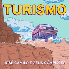José Camilo E Seus Cumplices - Turismo (2023) (single)