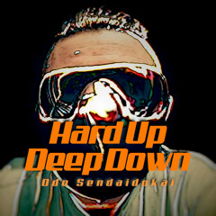 Hard Up Deep Down (Torc Ten Rules of Techno Remix)_Odo Sendaidokai