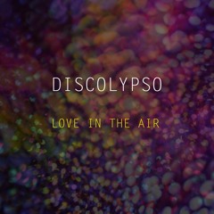 Discolypso Love In The Air (radio edit) on ALL music platforms
