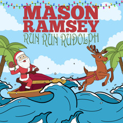 Run Run Rudolph (Mason’s Version)