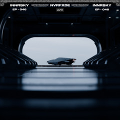 EP-46 Innrsky, Nvrfxde 🌊💙✨DiFM ✨💙🌊