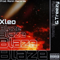 Blaze (ft. Wordflow, CityFly, Treezy) (Prod. Ronin Records)