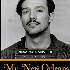 [Get] PDF 📫 Mr. New Orleans: The Life of a Big Easy Underworld Legend by  Frenchy Br