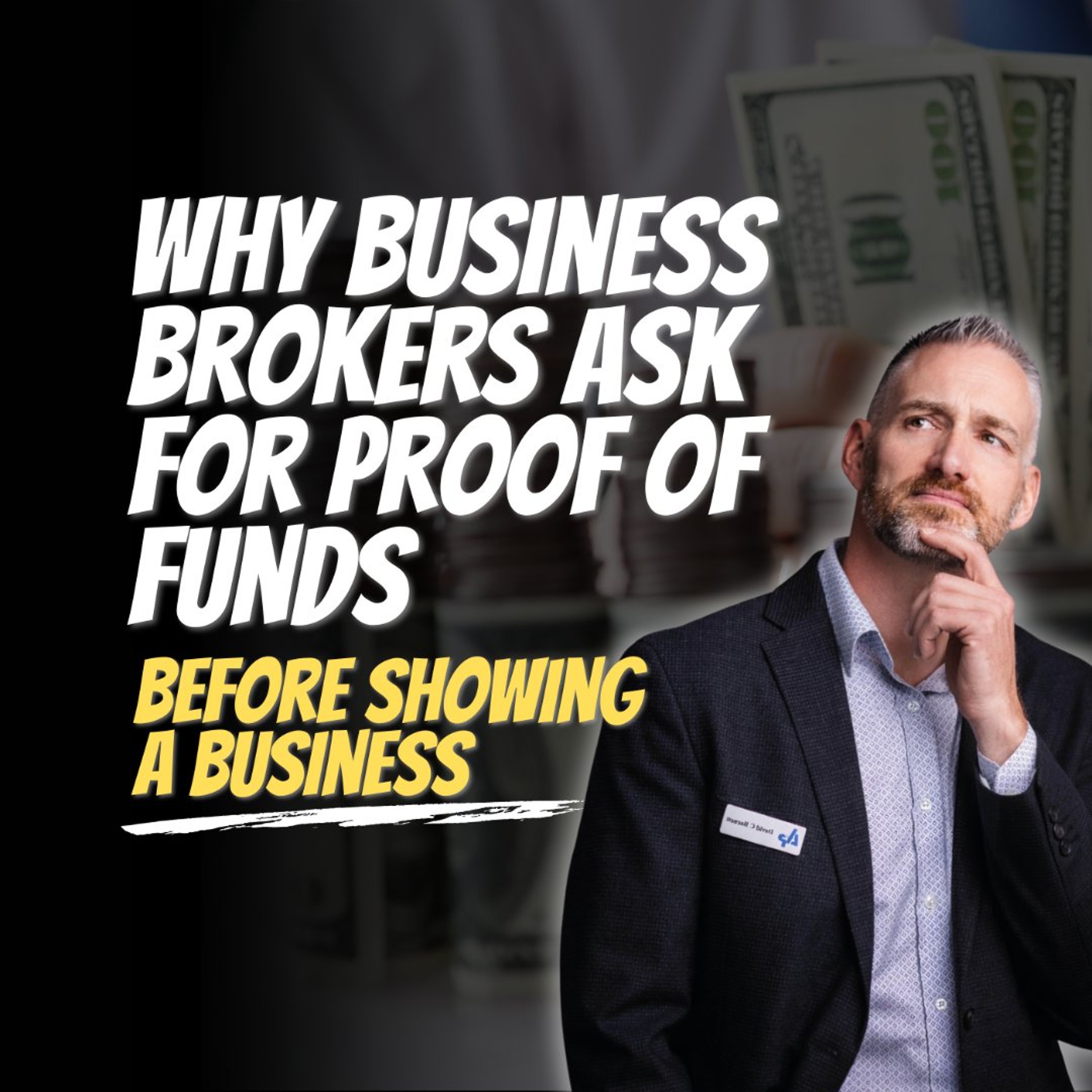 Why Business Brokers Ask for Proof of Funds Before Showing a Business