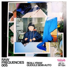 CALL ME RADIO - Raw Frequencies #5 : Reallyraw 02.11.24